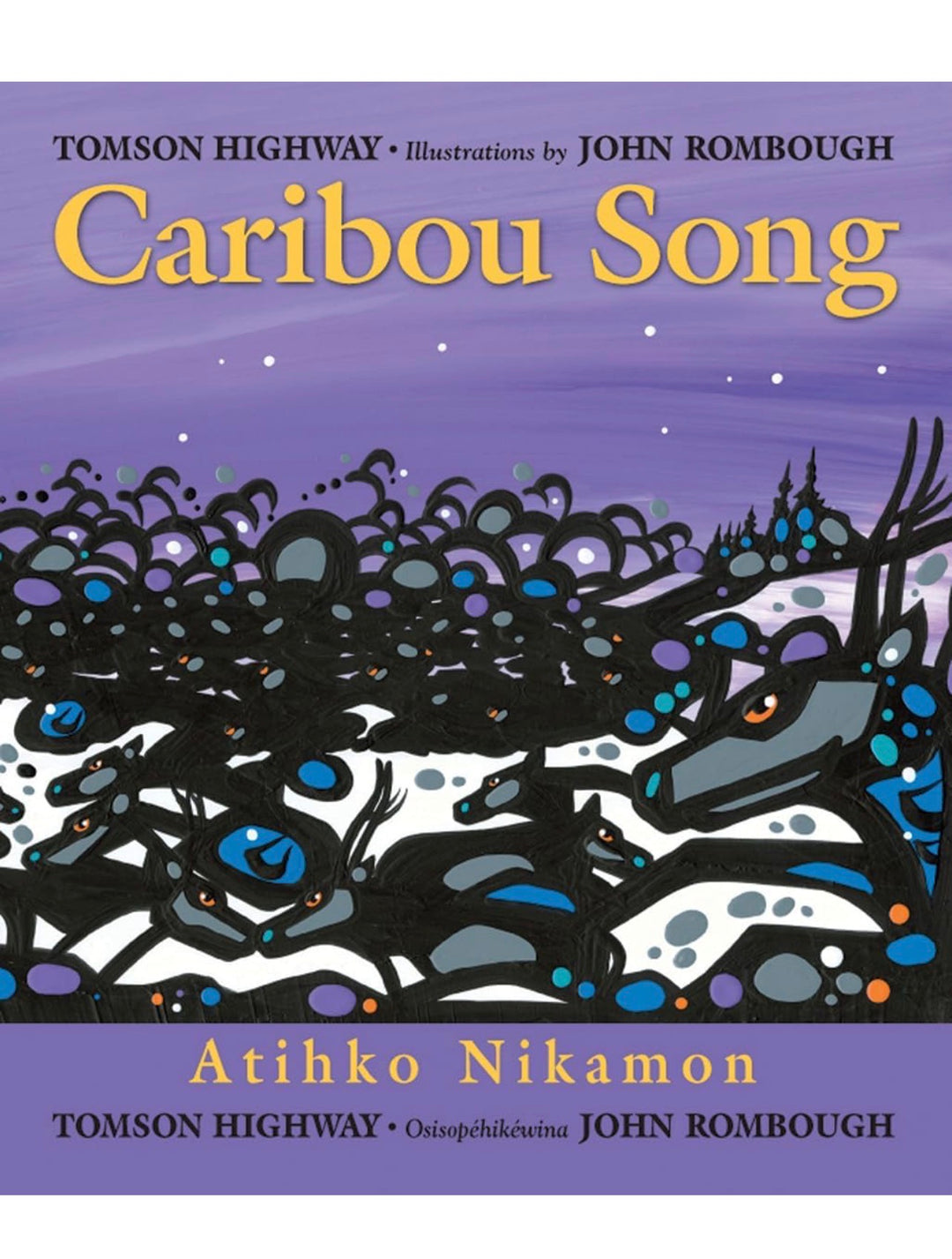 Caribou Song by Atihko Nikamon (Paperback Book)