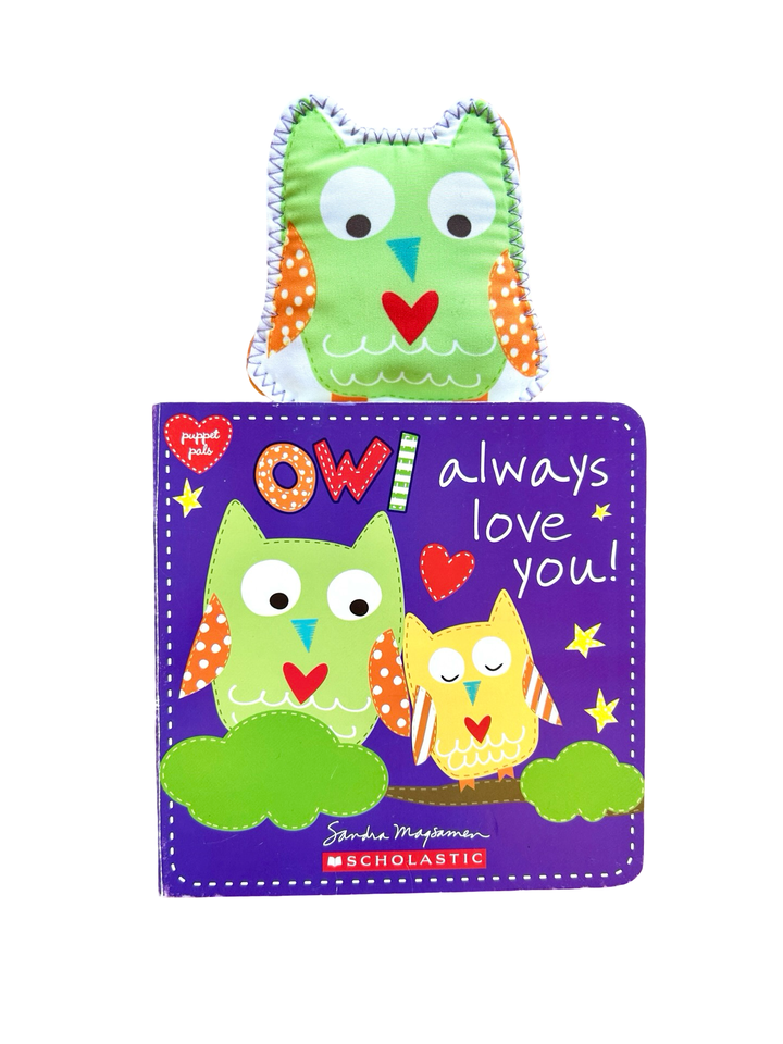 Owl Always Love You! by Sandra Magsamen (Board Book with Finger Puppet)
