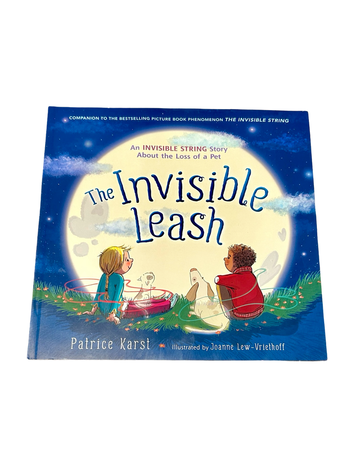 The Invisible Leash: An Invisible String Story About the Loss of a Pet (Paperback Book)