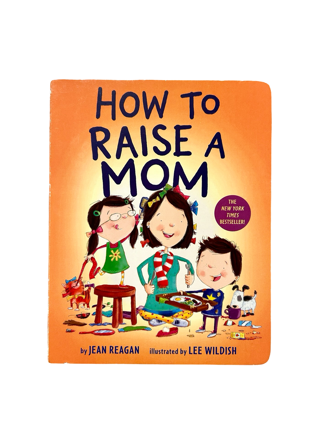 How To Raise a Mom by Jean Reagan (Board Book)