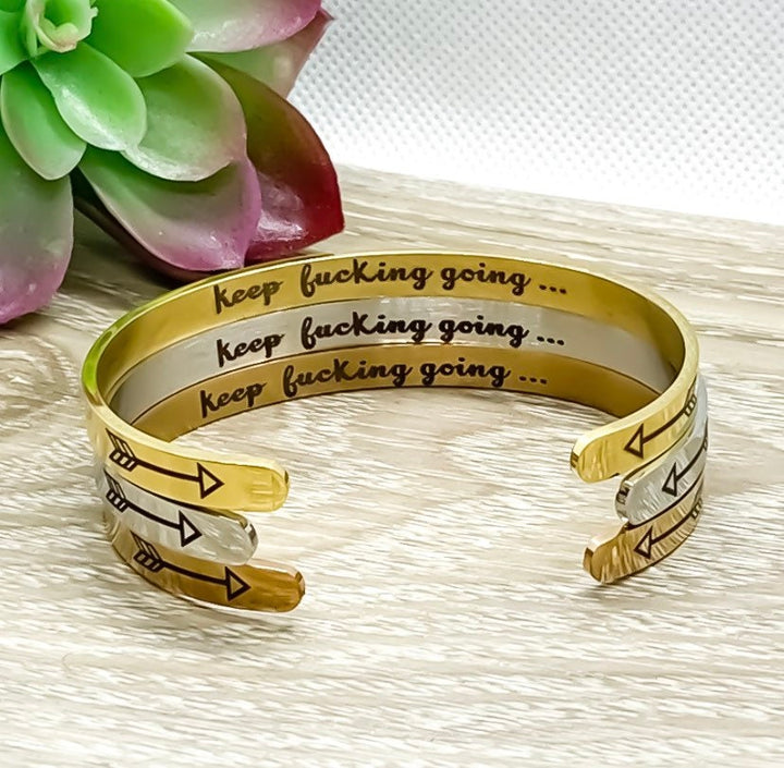 Keep Fucking Going Bangle Bracelet, Friendship Gift, Hidden Message Bracelet, Gift for Friend, Mantra Bracelet, Minimal Cuff Bangle