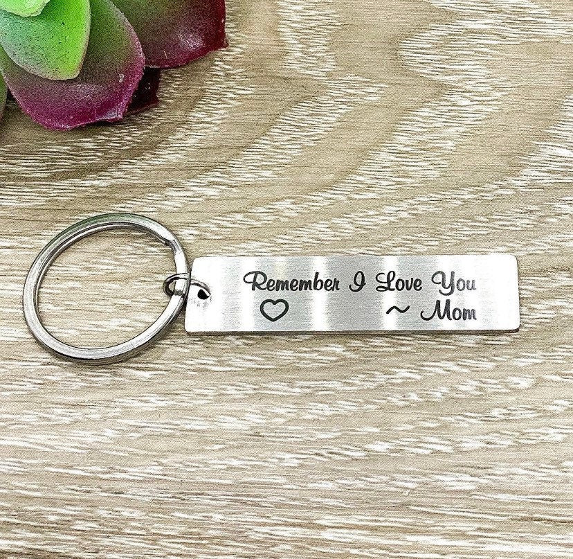 Son Gift from Dad, Remember I Love You, Going Away Gift, College Keychain, Teen Keychain, Student Gift, Moving Away Gift for Daughter