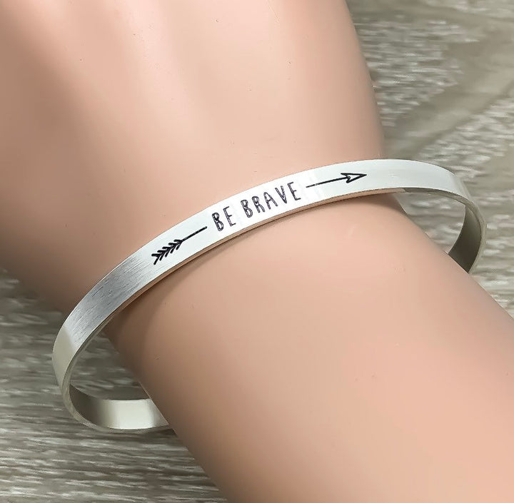 Be Brave Cuff Bangle Bracelet, Friendship Gift, Motivational Jewelry, Sister Gift, Mantra Bracelet, Stacking Bangle, Gift for Daughter