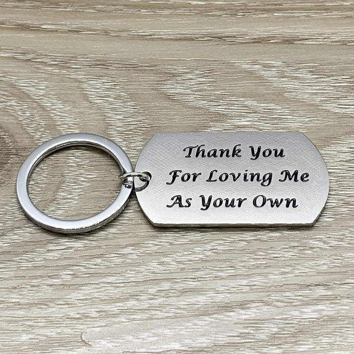 Thank You For Loving Me As Your Own Keychain, Gift for Stepmom, Stepdad Keychain, Stepfather Gift, Gift from Stepson, Gift from Stepdaughter