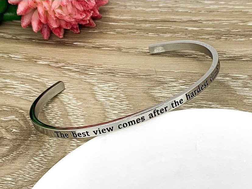 Mantra Bracelet, The Best View Comes After the Hardest Climb, Cuff Bangle Bracelet, Encouragement Gift, Mental Health Gift, Support Jewelry